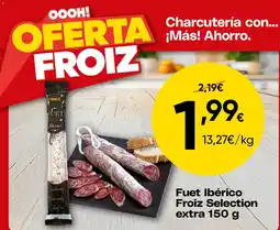 FROIZ Froiz Fuet Ibérico oferta