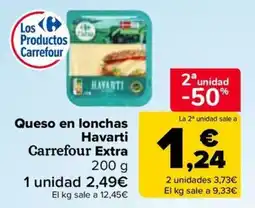 Carrefour Carrefour Extra Queso en lonchas Havarti oferta