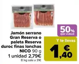 Carrefour Nico jamón serrano gran reserva o paleta reserva duroc finas lonchas oferta