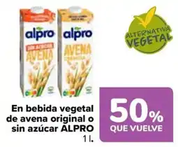 Carrefour alpro bebida vegetal de avena original o sin azúcar oferta