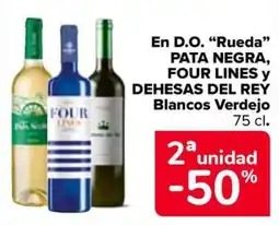 Carrefour Pata Negra, Four Lines y Dehesas del Rey Blancos Verdejo oferta