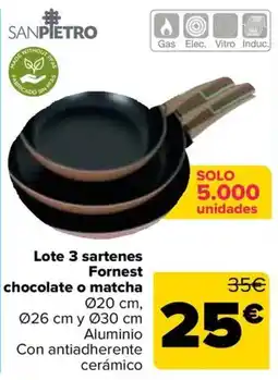 Carrefour Sanpiero lote 3 sartenes fornest chocolate o matcha oferta
