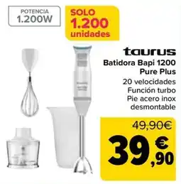 Carrefour taurus batidora bapi 1200 pure plus oferta