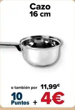 Carrefour Cazo 16 cm oferta