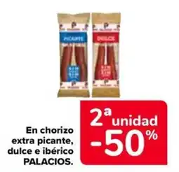 Carrefour Market Palacios chorizo extra picante, dulce e ibérico oferta