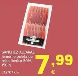 HiperDino Sánchez alcaraz - jamon o paleta de cebo iberico 50% oferta