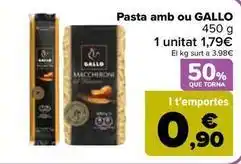 Carrefour Market Gallo - pasta amb ou oferta