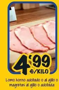 Cash Fresh Lomo horno adobado o al ajillo o magretas al ajillo o adobada oferta