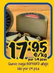 Cash Fresh Boffard - queso oveja anejo kilo por 1/4 pza oferta