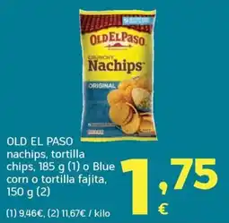 HiperDino Old el paso nachips, tortilla chips oferta