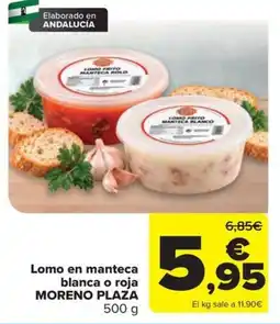 Carrefour Moreno plaza lomo en manteca blanca o roja oferta