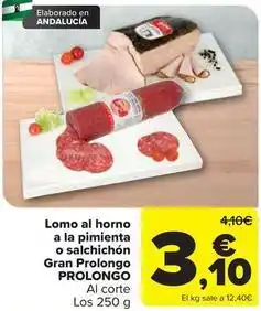 Carrefour Prolongo - lomo al horno a la pimienta o salchichon gran prolongo oferta