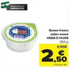 Carrefour Vega e hijos - queso fresco sabor suave oferta