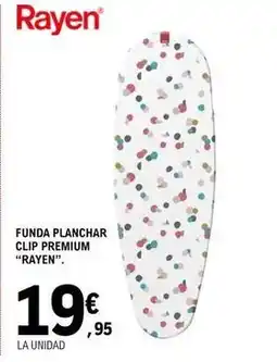 E.Leclerc Rayen - funda planchar clip premium oferta