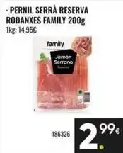 Family Cash Family - pernil serrà reserva rodanxes oferta