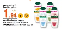 BonpreuEsclat Palmolive gel de bany natural balance oferta
