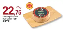 BonpreuEsclat onetik formatge d'ovella dop ossau-iraty oferta