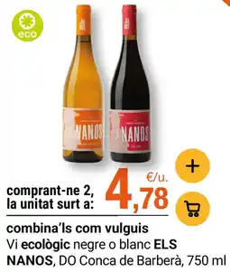 BonpreuEsclat Els nanos vi ecologique negre o blanc oferta