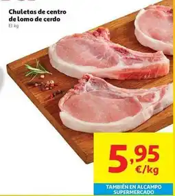 Alcampo Alcampo - chuletas de centro de lomo de cerdo oferta