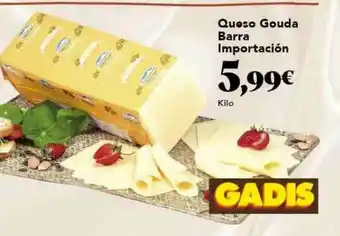 Gadis Queso Gouda Barra Importación oferta