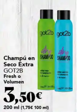 Gadis got2b champú en seco extra fresh o volumen oferta