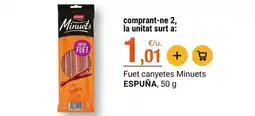 BonpreuEsclat Espuña - fuet canyetes minuets oferta