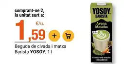 BonpreuEsclat Yosoy - beguda de civada i matxa barista oferta