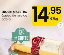 Eroski Eroski maestro - queso de rulo de cabra oferta