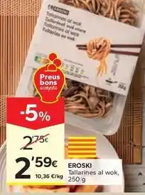 Caprabo Eroski - tallarines al wok oferta