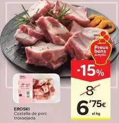 Caprabo Eroski - costella de porc trossejada oferta