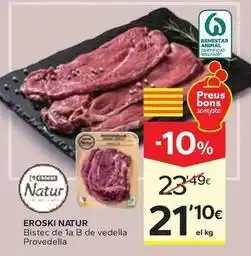 Caprabo Eroski natur - bistec de 1a b de vedella provedella oferta