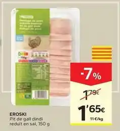 Caprabo Eroski - pit de gall dindi reduit en sal oferta
