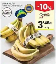 Caprabo Eroski natur - platan de canàries igp oferta