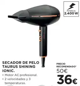 Hipercor Taurus secador de pelo shining ionic oferta