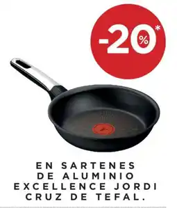 Hipercor Tefal excellence jordi cruz de aluminio oferta