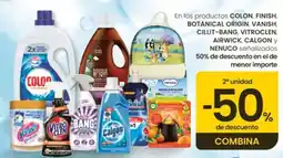 Eroski Colon, Finish, Botanical Origin, Vanish, Cillit-Bang, VitroClen, Airwick, Calgon y Nenuco oferta