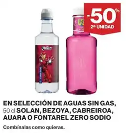 Hipercor Solán, Bezoya, Cabreiroa, Auara o Fontarel Zero Sodio oferta