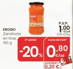 Eroski Eroski zanahoria en tiras oferta