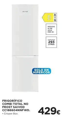 Hipercor Saivod frigorífico combi total no frost cc186604nnfwed. oferta