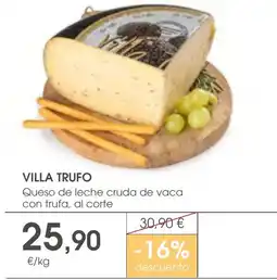 Supermercados Plaza Villa Trufo Queso de leche cruda de vaca con trufa, al corte oferta