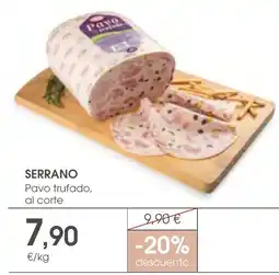 Supermercados Plaza Serrano pavo trufado, al corte oferta