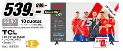 MediaMarkt Tcl - led 75 4k 75p6k oferta