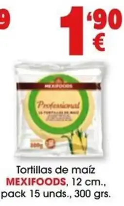 TOP Cash & Carry Mexifoods tortillas de maíz oferta