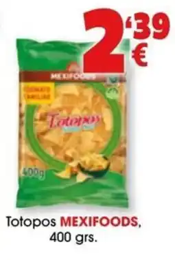 TOP Cash & Carry Totopos MEXIFOODS oferta