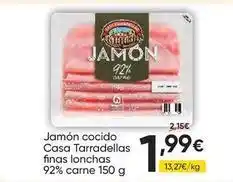 FROIZ Casa tarradellas - jamon cocido finas lonchas 92% carne oferta