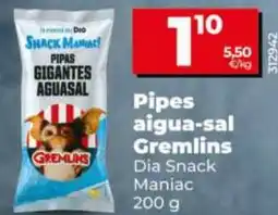 Maxi Dia Dia Snack Maniac Pipes aigua sal Gremlins oferta