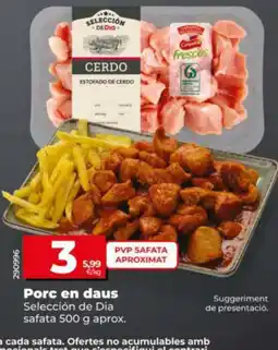 Maxi Dia Selección de Dia porc en daus oferta