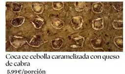 Suma Supermercados Coca ce cebolla caramelizada con queso de cabra oferta