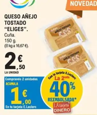 Eliges queso añejo tostado