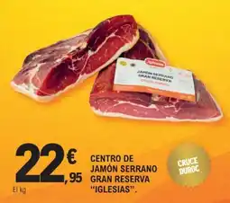 E.Leclerc Iglesias centro de jamón serrano gran reserva oferta